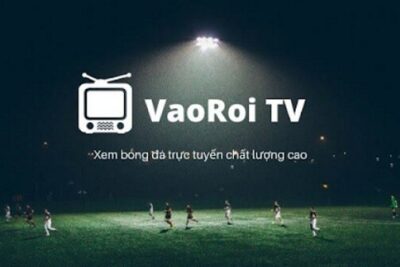 Vaoroi TV trực tiếp bóng đá – Link Vaoroi TV không chặn